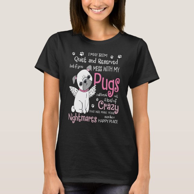Camiseta Mess Com Meus Pugs Pug Dog (Frente)