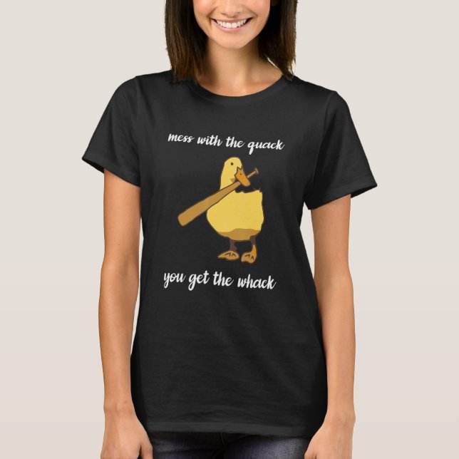 Camiseta Mess Com O Quack Você Tem O Roupa De Whack (Frente)