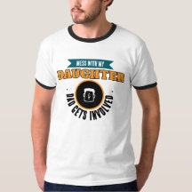 Mess With My Daughter Dad Funny Father