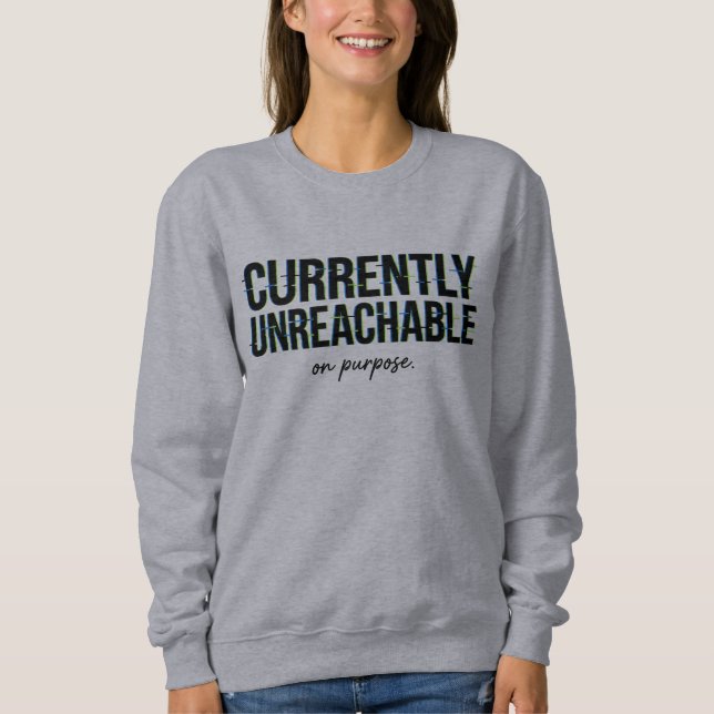 Camiseta Message Humour Currently Unreachable On Purpose  (Frente)