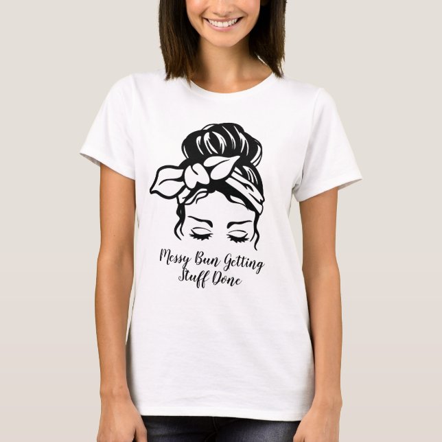 Camiseta Messy Bun A Fazer Coisas (Frente)