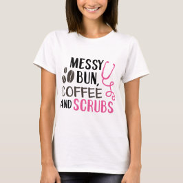 Camiseta Messy Bun, Café e Scrubs