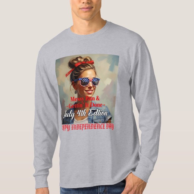 Camiseta "Messy Bun & Getting'It Done" 4 de julho Personali (Frente)