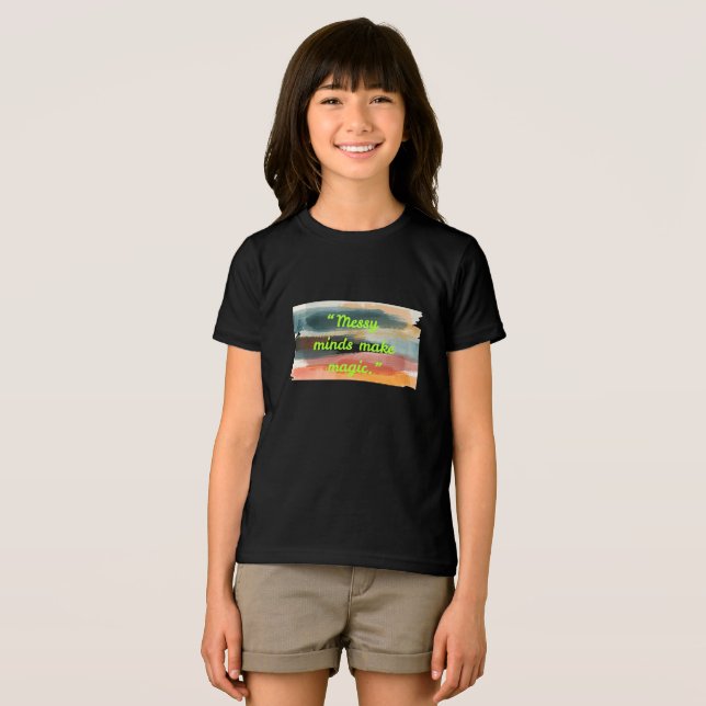 Camiseta Messy Minds Make Magic | Abstract Brush Stroke Art (Frente Completa)