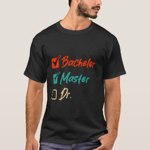 Camiseta Mestrado BACHELARELATO MESTRE DR. Diplomado Engraç