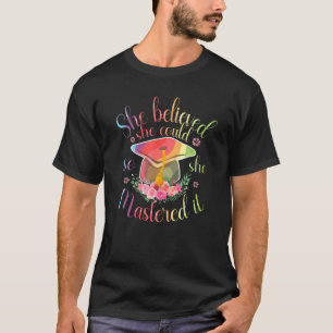 Camiseta Mestrado Que Ela Acreditava Que Podia, Para Que El