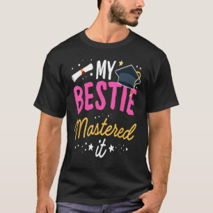 Camiseta Mestrados De Graduação Tee My Bestie Mastered It C