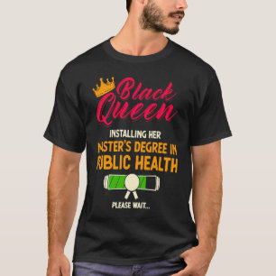 Camiseta Mestrados Graduados de Saúde Pública da Rainha Neg