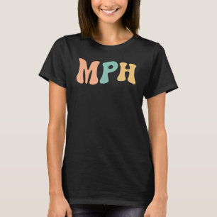 Camiseta MESTRADOS MPH Groovy na Saúde Pública