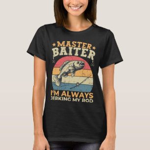 Camiseta Mestre Baiter, estou sempre a enfiar o meu peixe e