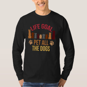 Camiseta Meta da Vida Acariciar Todos os Cães Cão Fofo