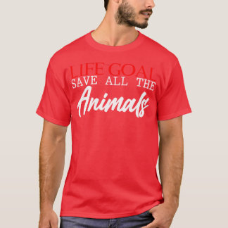 Camiseta Meta da Vida Salvar Todos os Animais engraçado