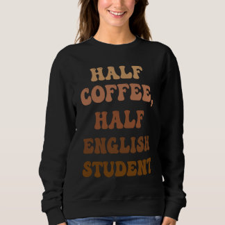 Camiseta Metade Café Metade Estudante de Inglês