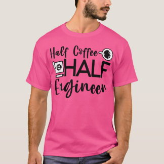 Camiseta Metade Café Metade Família de Engenheiros