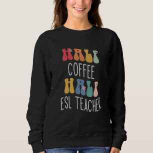 Camiseta Metade Café Metade Professor de ESL Groovy Inspira