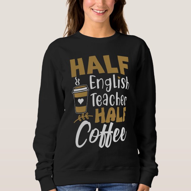 Camiseta Metade Café Metade Professor de Inglês  Professor  (Frente)