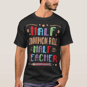 Camiseta Metade Cinnamon Roll Half Professor Pão Roll Foodi