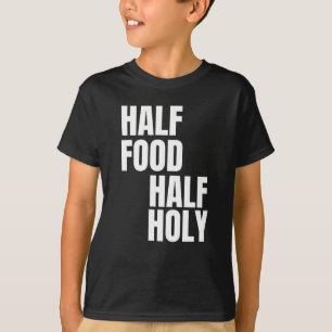 Camiseta Metade Comida Metade Sagrada