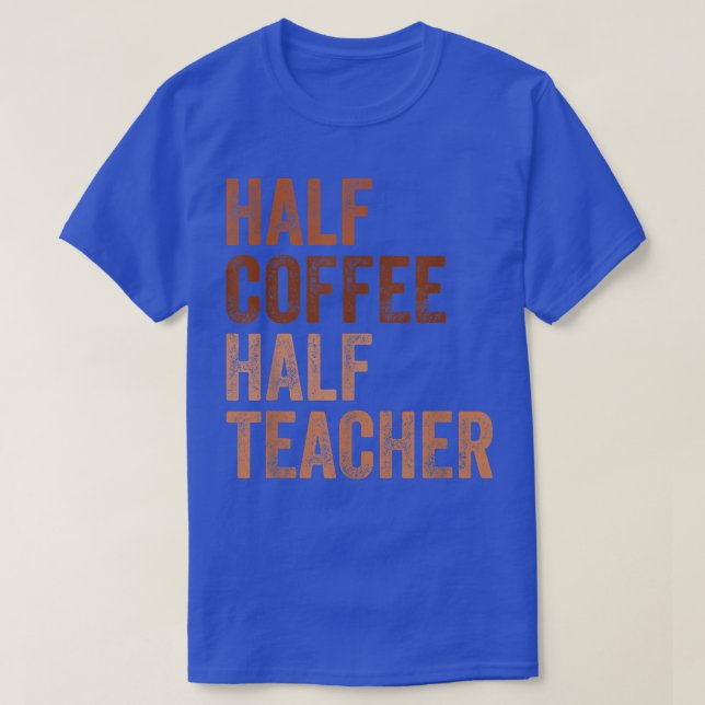 Camiseta Metade Do Café, Professora Vintage (Frente do Design)