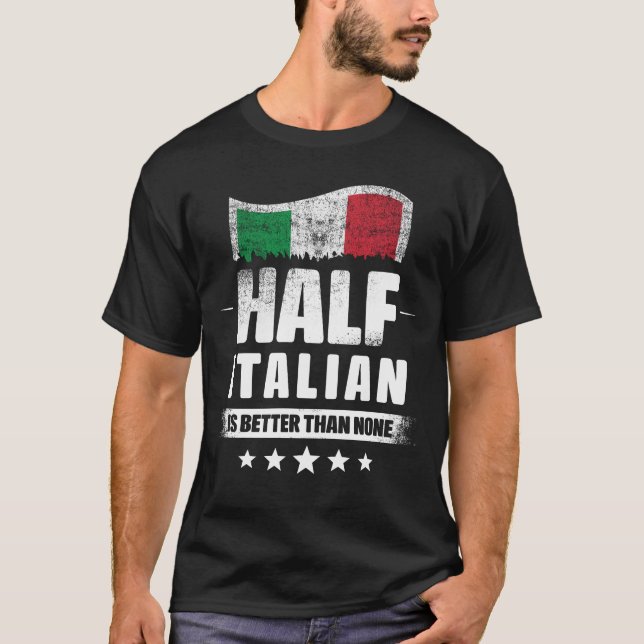Camiseta Metade Do Italiano É Melhor Do Que Nenhuma Bandeir (Frente)