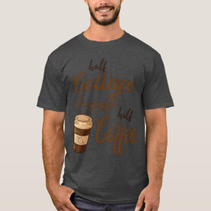 Camiseta Metade Professor Universitário Metade Amigo do Caf