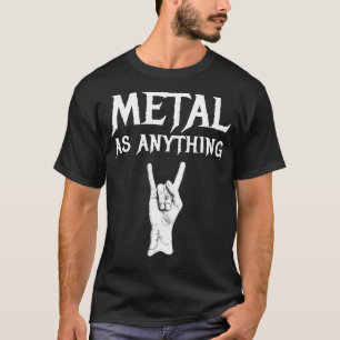Camiseta Metal Como Qualquer Coisa Que Morte Lança O Metal 