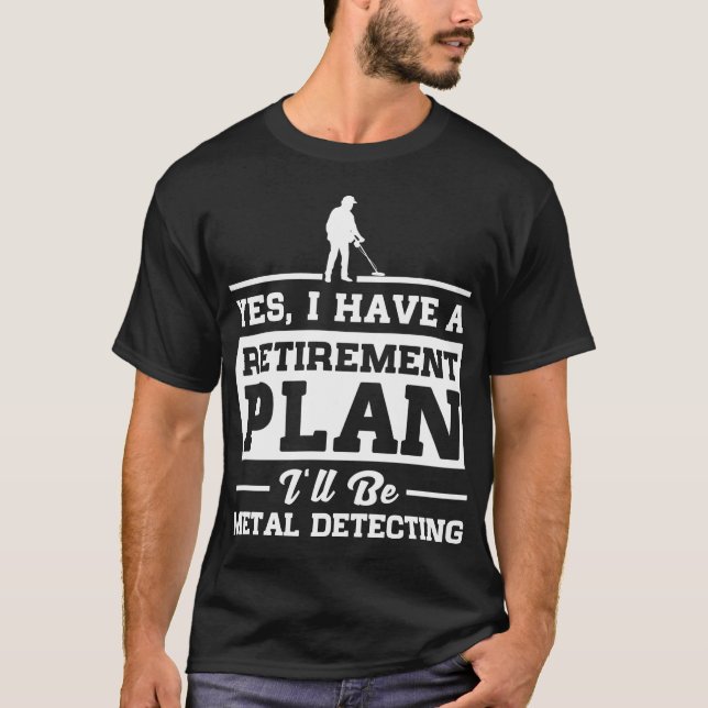 Camiseta Metal que detecta o plano de aposentação (Frente)