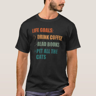 Camiseta Metas Da Vida Beber Café Ler Livros Acariciar Todo