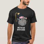 Camiseta Meteor Chá Funny Science Pun Dark BG<br><div class="desc">Meteor Chá Funny Science Pun apresenta uma rocha de meteoros tendo um chá. Um presente engraçado para a família e amigos que adoram trocadilhos bonitos de ciência.</div>