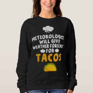 Camiseta Meteorologista Dará Previsão De Tempo Para Tacos