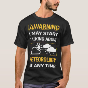Camiseta Meteorologista Funny Warning