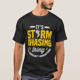 Camiseta Meteorologista meteorologista do tempo Chaser Torn