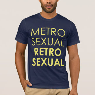 Camiseta Metrosexual Retrosexual