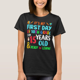Camiseta Meu 1rua Dia Da 10ª Série Eu Tenho 15 Anos De Idad