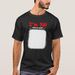 Camiseta Meu 50º Aniversário Assina Meu Engraçado Aniversár