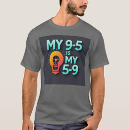 Camiseta "Meu 9-5 é meu 5-9" - Onde a Paixão Encontra a Pro