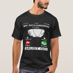 Camiseta Meu Acordeão Está Ligando E Preciso Ir Para A Tela