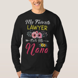 Camiseta Meu Advogado Favorito Me Chama Família Nana Flower