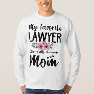 Camiseta Meu Advogado Favorito Me Chama Mãe Flores Mães Da