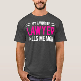 Camiseta Meu Advogado Favorito Me Chama Mãe Mãe Bonita Mãe