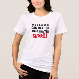 Camiseta Meu advogado pode bater no seu advogado.