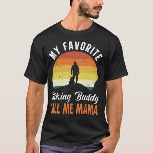Camiseta Meu amigo de caminhada favorito me chama de mãe Vi