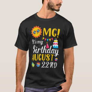 Camiseta Meu aniversário é dia 22 de agosto. Feliz para mim