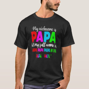 Camiseta Meu Apelido É Papai, Mas Meu Nome É Papai Papai H