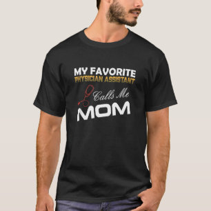 Camiseta Meu Assistente De Médico Favorito Me Chama Mãe Mel