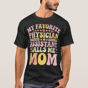 Camiseta Meu Assistente Médico Favorito Me Chama de Mamãe G