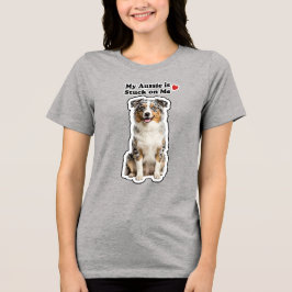 Camiseta Meu Aussie Está Colado Em Mim Amante de Cachorro F