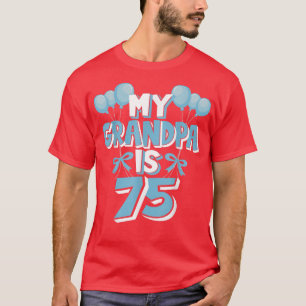 Camiseta Meu Avô Tem 75 Anos Vovô 75 Anos Aniversário 