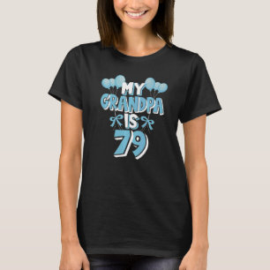 Camiseta Meu Avô Tem 79 Anos Vovô 79 Anos Aniversário