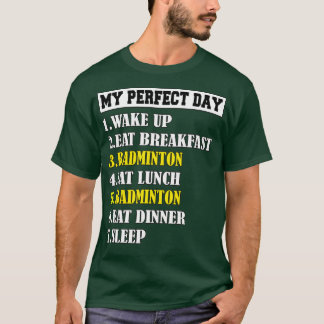 Camiseta Meu Badminton do Dia Perfeito T